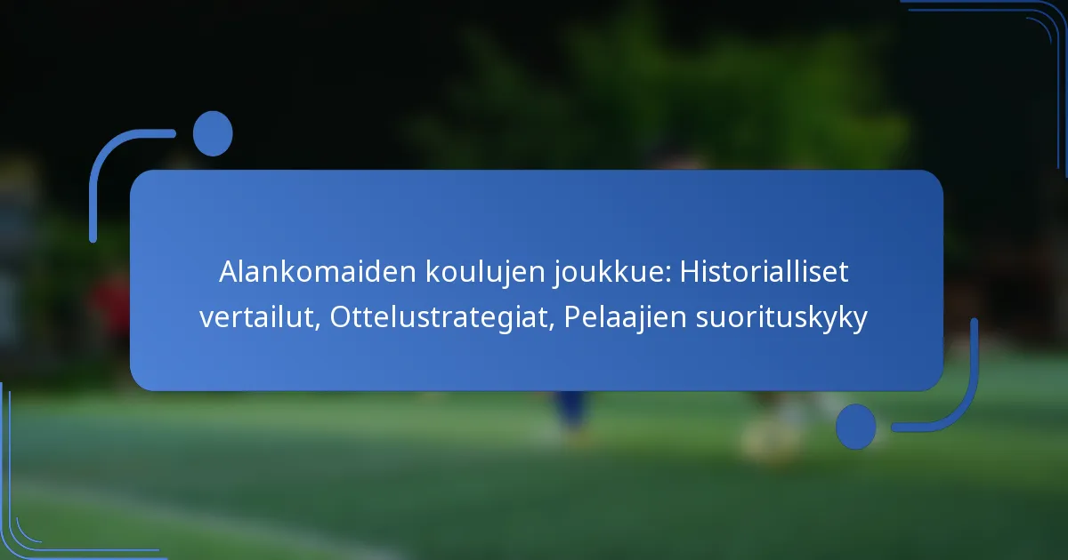 Alankomaiden koulujen joukkue: Historialliset vertailut, Ottelustrategiat, Pelaajien suorituskyky
